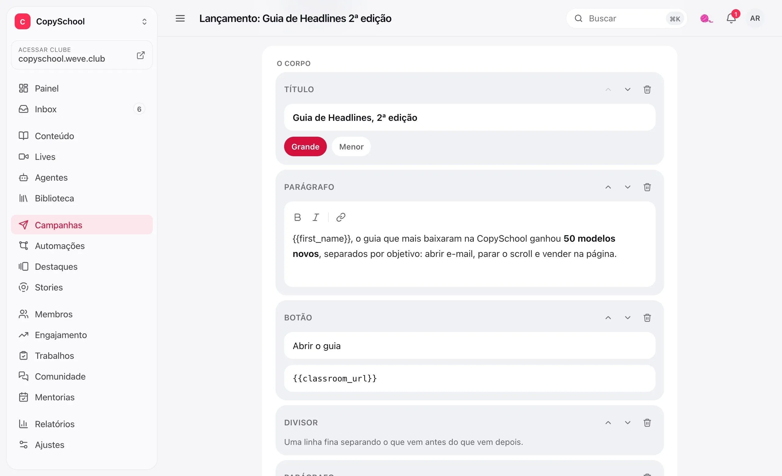 O editor de uma campanha: o corpo do e-mail em blocos, com o título, o parágrafo com o nome do aluno e o botão