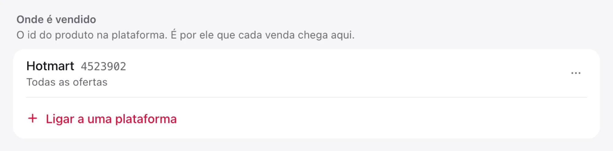Seção Onde é vendido do produto, com o id da Hotmart e o botão Ligar a uma plataforma
