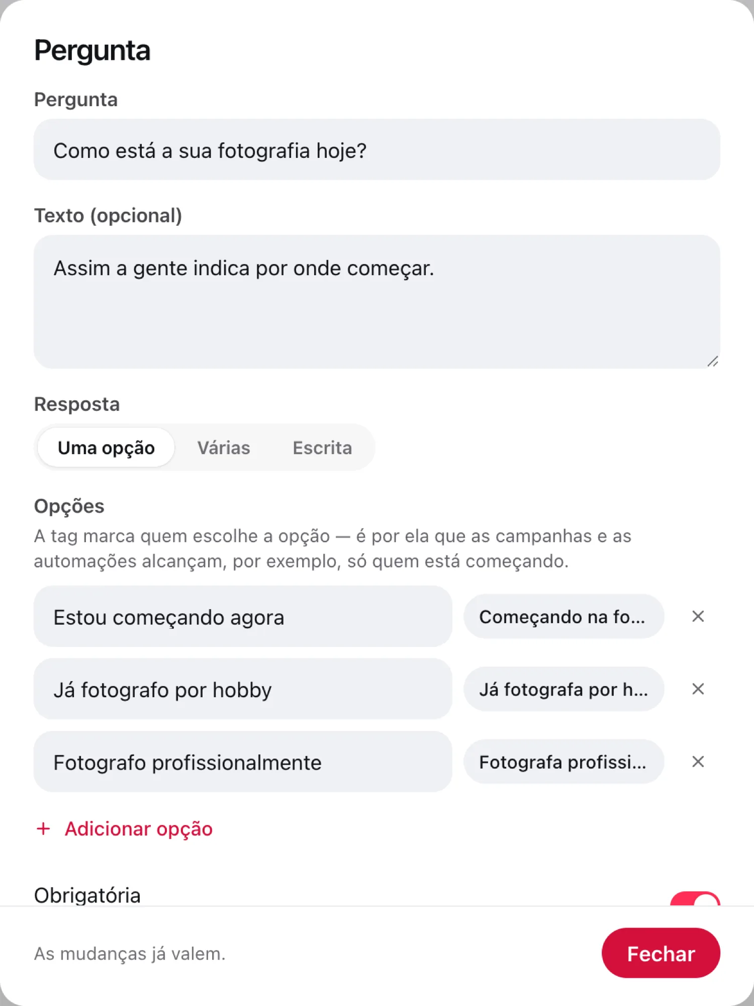 O diálogo da pergunta, com as três opções e a tag de cada uma