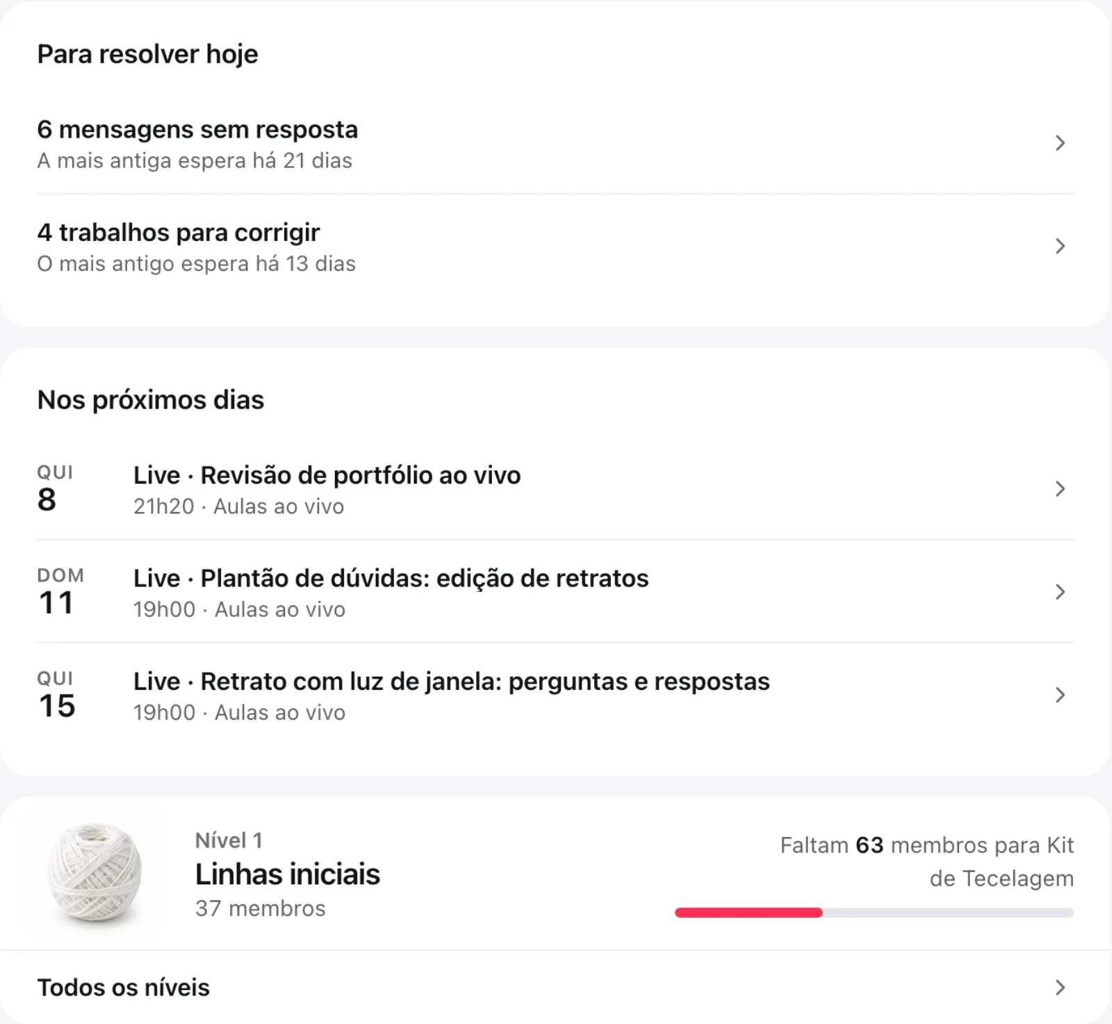 Blocos Para resolver hoje, com mensagens sem resposta e trabalhos para corrigir, e Nos próximos dias, com três lives marcadas