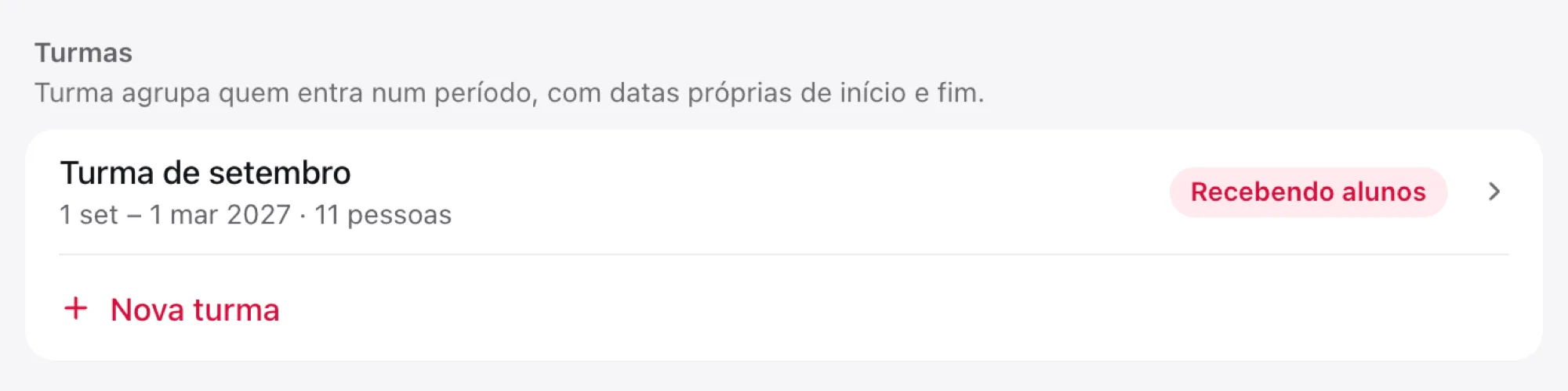 Seção Turmas do produto, com a Turma de setembro recebendo alunos e o botão Nova turma